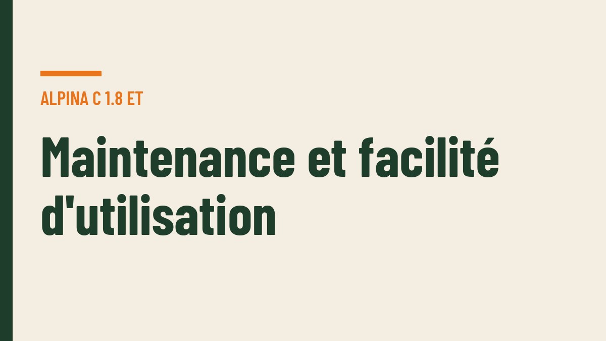 Maintenance et facilité d'utilisation