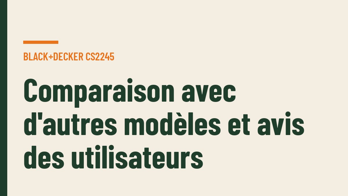 Comparaison avec d'autres modèles et avis des utilisateurs