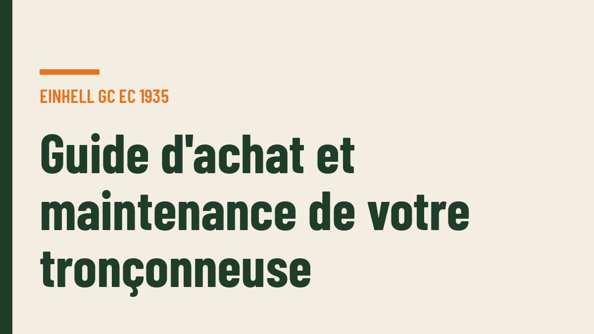 Guide d'achat et maintenance de votre tronçonneuse