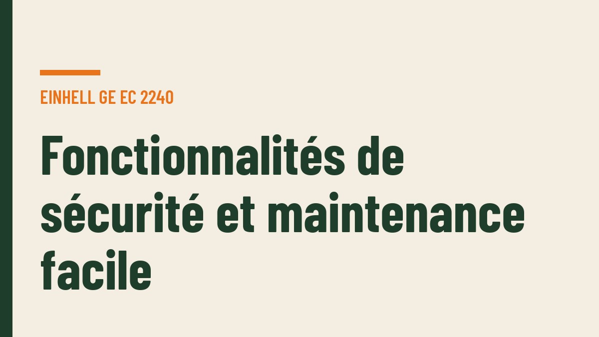 Fonctionnalités de sécurité et maintenance facile