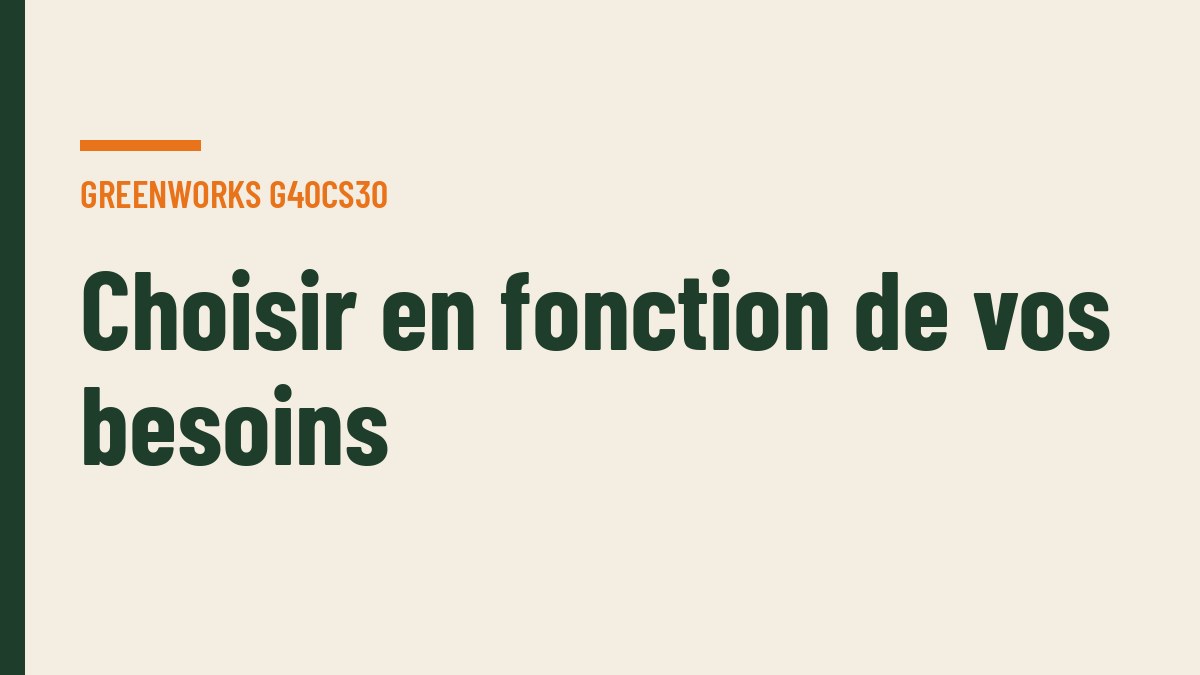 Choisir en fonction de vos besoins