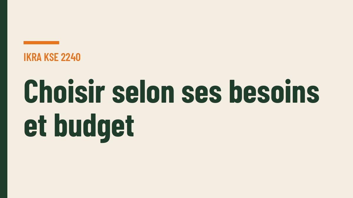 Choisir selon ses besoins et budget