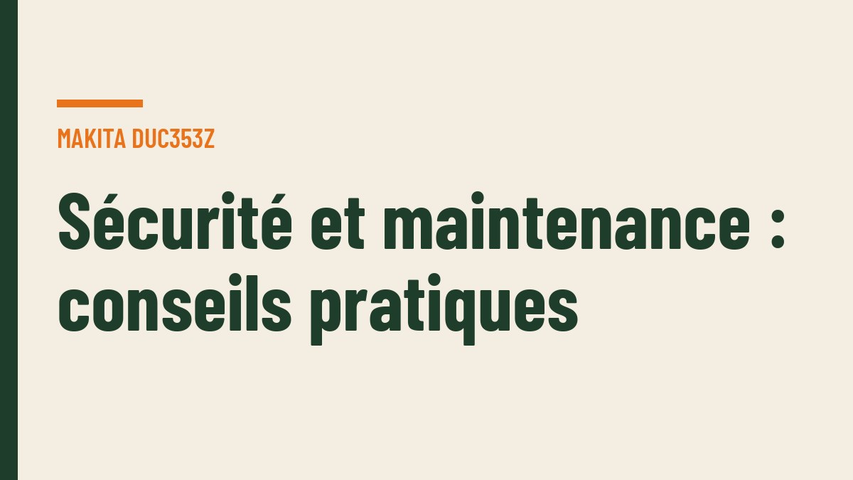 Sécurité et maintenance : conseils pratiques