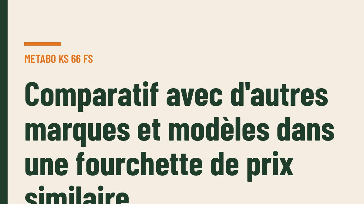 Comparatif avec d'autres marques et modèles dans une fourchette de prix similaire
