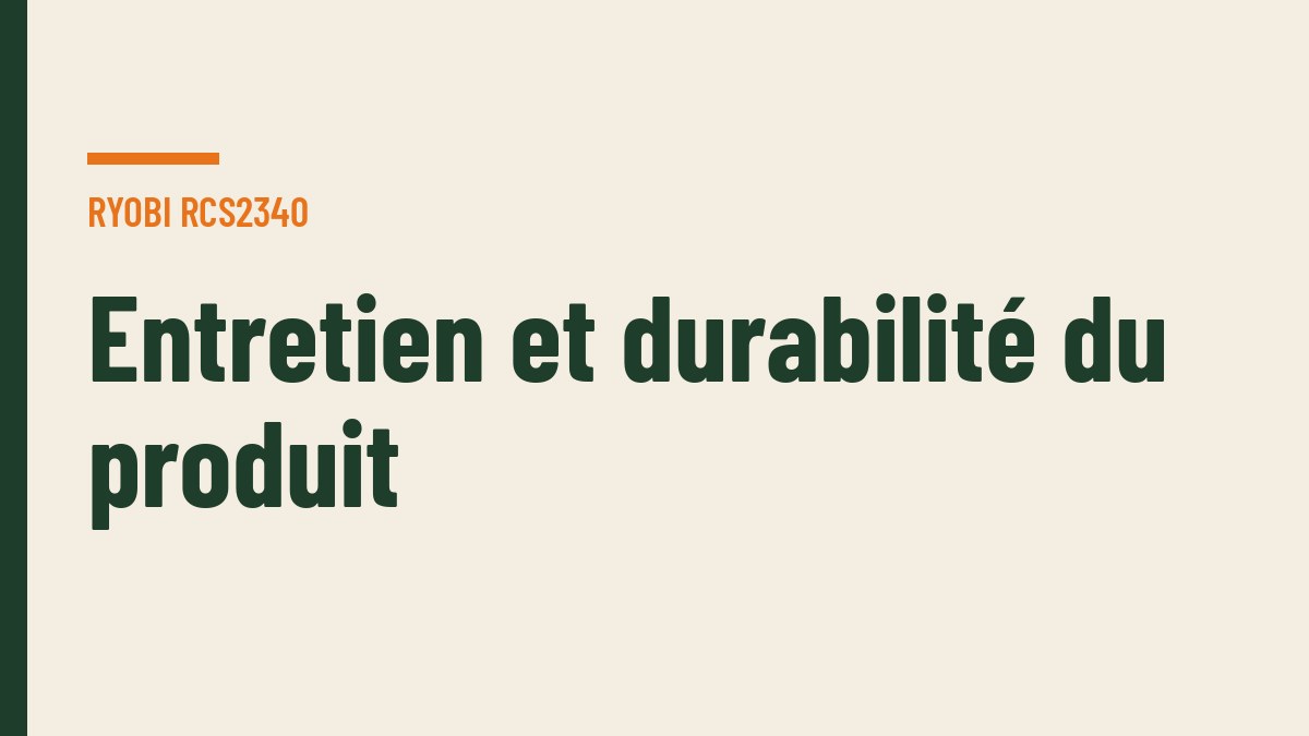 Entretien et durabilité du produit