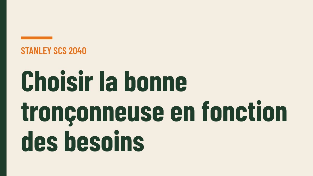 Choisir la bonne tronçonneuse en fonction des besoins