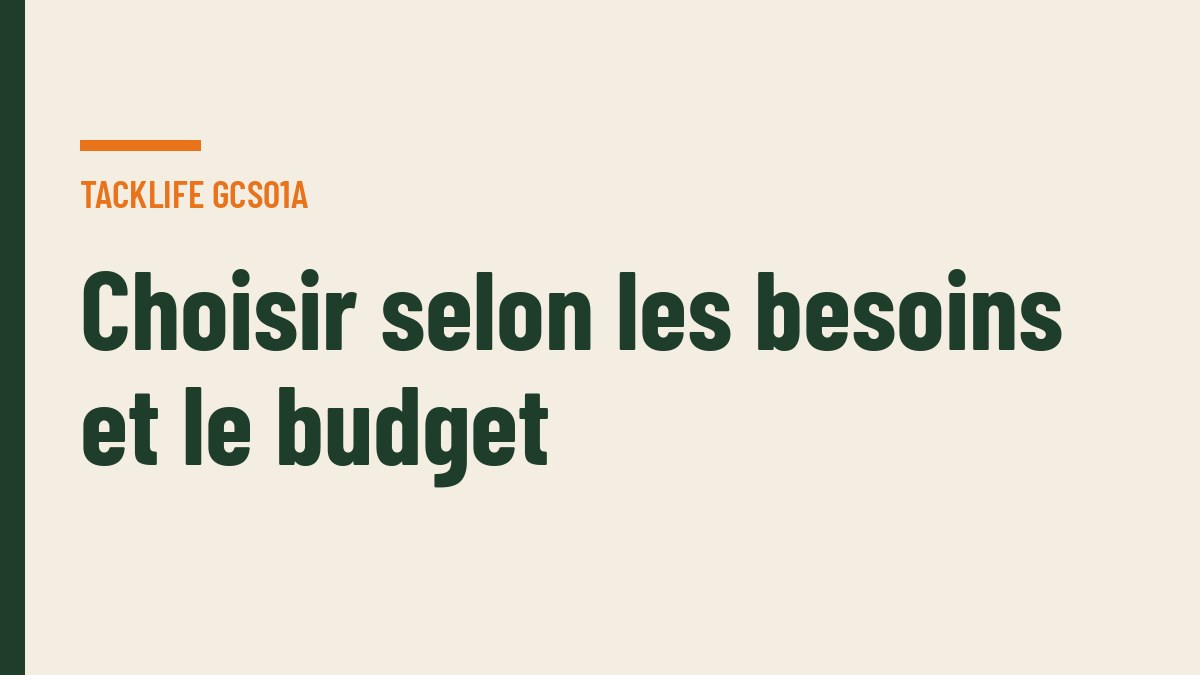 Choisir selon les besoins et le budget