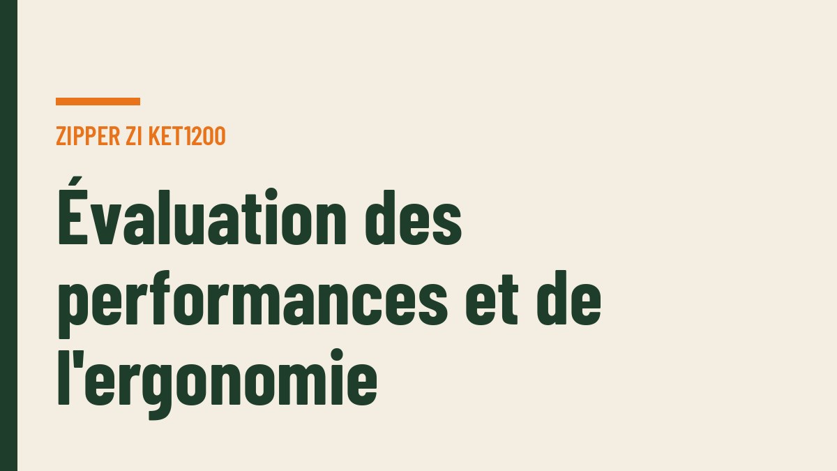 Évaluation des performances et de l'ergonomie