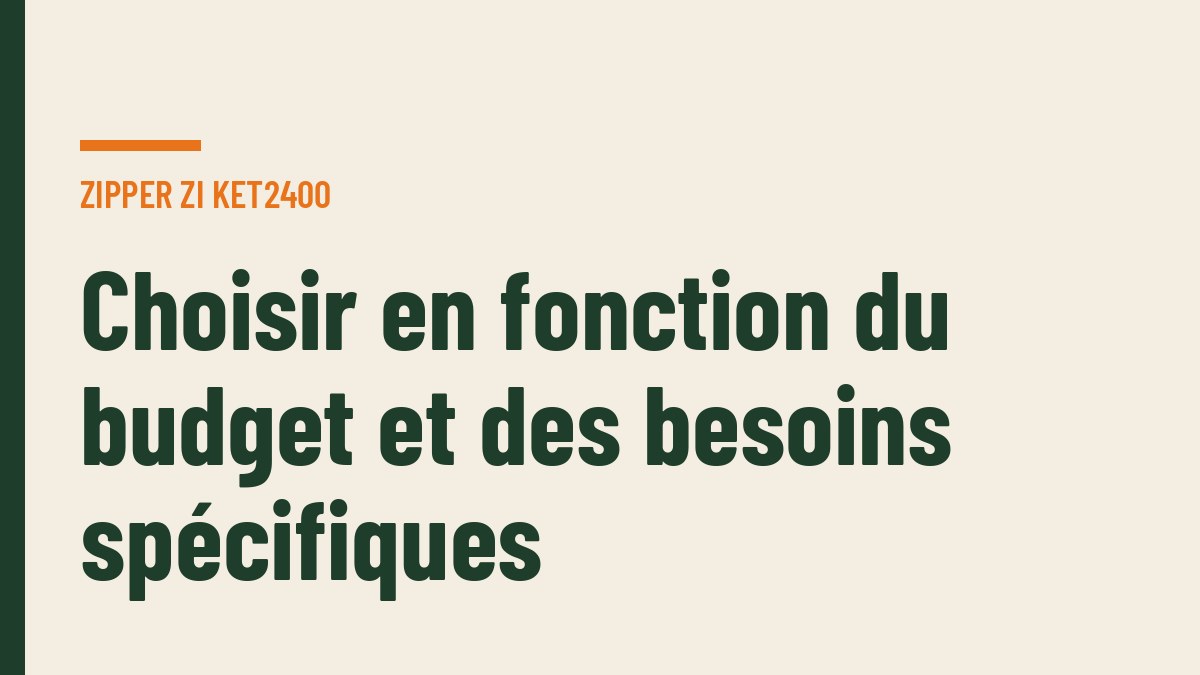 Choisir en fonction du budget et des besoins spécifiques